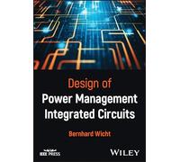Design of Power Management Integrated Circuits (IEEE Press)