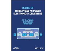 Design of Three-phase AC Power Electronics Converters (IEEE Press)