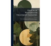 Design of Wastewater Treatment Facilities