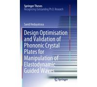 Design Optimisation and Validation of Phononic Crystal Plates for Manipulation of Elastodynamic Guided Waves