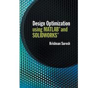 Design Optimization using MATLAB and SOLIDWORKS
