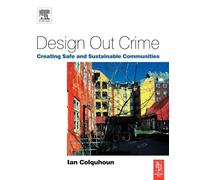 Design Out Crime – Creating Safe and Sustainable Communities – Routledge