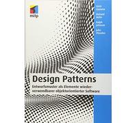 Design Patterns: Entwurfsmuster als Elemente wiederverwendbarer objektorientierter Software