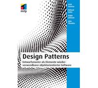 Design Patterns: Entwurfsmuster als Elemente wiederverwendbarer objektorientierter Software