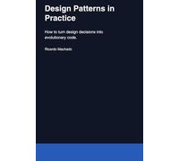 DESIGN PATTERNS IN PRACTICE: How to turn design decisions into evolutionary code
