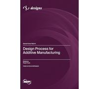Design Process for Additive Manufacturing