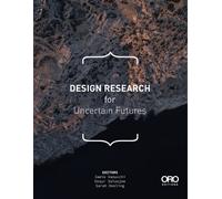 Design Research for Uncertain Futures