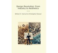 Design Revolution: From Industry to Aesthetics (Classic Books)