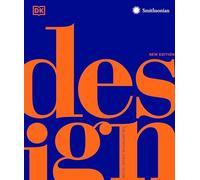 Design, 2nd Edition: The Definitive Visual Guide (DK Definitive Cultural Histories)
