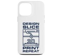 Design Slice Print Repeat - 3D Printing for Printers Fans Case for iPhone 13 Pro Max
