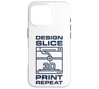 Design Slice Print Repeat - 3D Printing for Printers Fans Case for iPhone 16 Pro