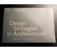 Design Strategies in Architecture: An Approach to the Analysis of Form