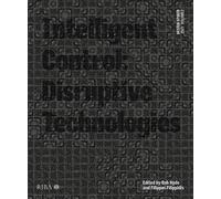 Design Studio Vol. 2: Intelligent Control : Disruptive Technologies