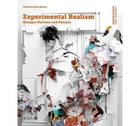 Design Studio Vol. 5: Experimental Realism : (Design) Fictions and Futures