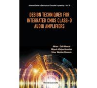 Design Techniques For Integrated Cmos Class-D Audio Amplifiers: 16 (Advanced Series in Electrical & Computer Engineering)