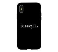 Design That Says Buzzkill 90s Nostalgia Retro Grunge Humor Case for iPhone X/XS