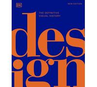 Design The Definitive Visual History by DK (Hardback Book)