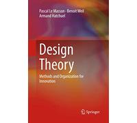 Design Theory: Methods and Organization for Innovation