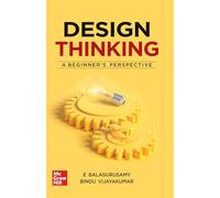 DESIGN THINKING: A BEGINNERS PERSPECTIVE | 1ST EDITION