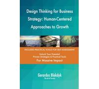 Design Thinking for Business Strategy: Human-Centered Approaches to Growth