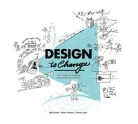 Design to Change : Drive change by mastering event design conversations