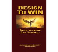Design To Win: Architecture and Strategy