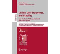 Design, User Experience, and Usability. Case Studies in Public and Personal Interactive Systems: 9th International Conference, DUXU 2020, Held as Part ... (Lecture Notes in Computer Science, 12202)