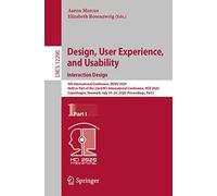 Design, User Experience, and Usability. Interaction Design: 9th International Conference, DUXU 2020, Held as Part of the 22nd HCI International ... (Lecture Notes in Computer Science, 12200)