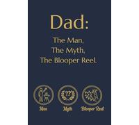 Design Works Funny Notebook with 120 Lined Pages for Work, Writing - "Dad: The Man, The Myth, The Blooper Reel." , 6 * 9in