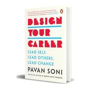 Design Your Career: Lead Self, Lead Others, Lead Change