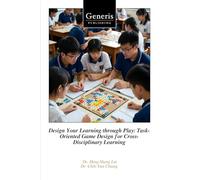Design Your Learning through Play: Task-Oriented Game Design for Cross-Disciplinary Learning