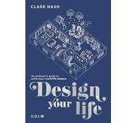 Design your life: An architect’s guide to achieving a work/life balance