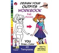 Design Your Outfits WorkBook: Fall (Female): Anime Manga Female Drawing Templates - Body Base for Clothing & Fashion Design - Art WorkBook for ... Teens, & Adults (Design Your Own WorkBooks)