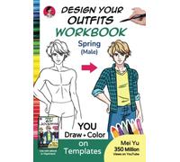 Design Your Outfits WorkBook: Spring (Male): Anime Manga Character Design Body Templates for Designing Fashion & Outfits - Drawing Book for How to Draw Learners, Artists, Children, Teens, & Adults