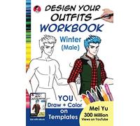 Design Your Outfits WorkBook: Winter (Male): Anime Manga Body Figure Art Templates to Draw Fashion and Outfits on Boys - Drawing WorkBook for ... Teens, and Adults (Design Your Own WorkBooks)