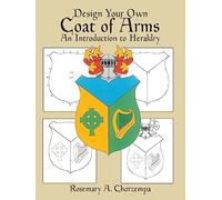 Design Your Own Coat of Arms: Introduction to Heraldry (Dover Children's Activity Books)