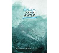 DESIGN YOUR WINS EVERYDAY: The ultimate win guide designed to help you acknowledge, reflect on and celebrate your daily wins.