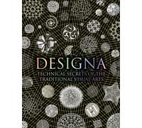 Designa : Technical Secrets of the Traditional Visual Arts