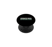 Designated Driver And Professional Listener PopSockets Adhesive PopGrip