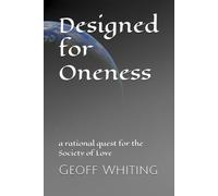 Designed for Oneness: a rational quest for the Society of Love