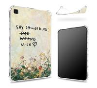 Designed for Samsung Galaxy Tab S6 Lite 10.4" 2022/2020 Case, Transparent Back with Say Something Nice Flower, Slim Soft TPU Corner Protection Shockproof Bumper Cover
