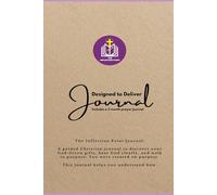 Designed to Deliver - a Guided Purpose Journey for Christian women: Includes a 3 month Prayer Journal