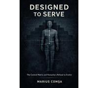 Designed to Serve: The Control Matrix and Humanity’s Refusal to Evolve (The Field of Interaction Series)