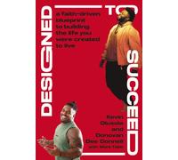 Designed to Succeed : A Faith-Driven Blueprint to Building the Life You Were Created to Live