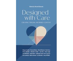 Designed with Care: Creating trauma-informed content