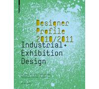 Designer Profile 2008/2009, Vol. 2: Germany, Austria, Switzerland Designers Present Themselves - Industrial + Exhibition Design: Industrial + ... Switzerland / Designers Present Themselves