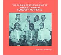DESIGNER RECORDS PRESENTS - The Singing Southern Echoes of Memphis, Tennessee: Somebody Touched Me [VINYL]