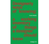 Designerly ways of knowing : a working inventory of things a designer should know