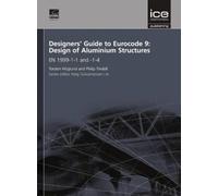 Designers' Guide to Eurocode 9: Design of Aluminium Structures: EN 1999-1-1 and -1-4: 17