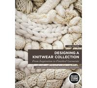 Designing a Knitwear Collection : From Inspiration to Finished Garments - Bundle Book + Studio Access Card